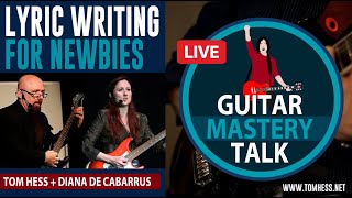 Guitar Mastery Talk  For Beginning Songwriters How To Get Started Writing Lyrics [upl. by Susan216]