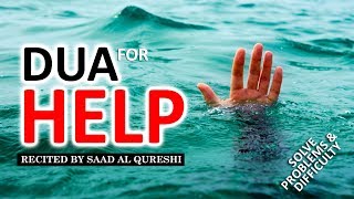 DUA FOR HELP ᴴᴰ  Remove Difficulties amp Solve All Problems Insha Allah ♥ [upl. by Menken]