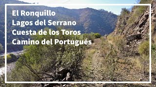 Ruta El Ronquillo  Lagos del Serrano  Cuesta de los Toros  Camino del Portugúes [upl. by Len]