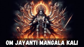 OM JAYANTI MANGALA KALI  Powerful Maa Kali Mantra [upl. by Seiuqram]