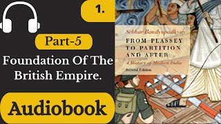 foundation of the british empire From Plassey to Partition Part5 [upl. by Annaeel]