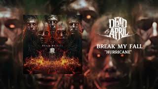 Dead By April  Break My Fall Full EP 2023 [upl. by Ordway]