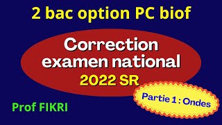 Correction Examen national 2022 SR option PC  partie ondes [upl. by Hernando]