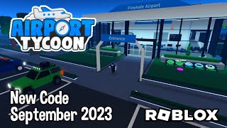 Roblox Airport Tycoon New Code September 2023 [upl. by Risteau]