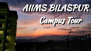 AIIMS Bilaspur Campus Tour 2024  StateoftheArt Medical Facilities amp Scenic Views [upl. by Ecnahs961]