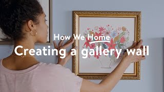 Creating a Gallery Wall How We Home ​ [upl. by Aernda355]