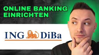 ING DIBA Online Banking Einrichten 2024  EINFACH ERKLÄRT [upl. by Quita649]