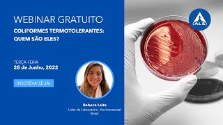 Webinar ALS LATAM Coliformes Termotolerantes  Quem são eles [upl. by Ahtabbat275]