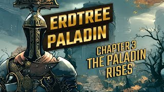 Erdtree Paladin Playthrough Pt3  Getting gilded with new gears [upl. by Bertolde]