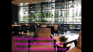 InterContinental Hotel Singapore Robertson Quay Club Intercontinental Lounge [upl. by Eikcor]