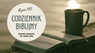 Codziennik Biblijny  dzień 125 Pismo Święte w 1000 dni [upl. by Sachs]