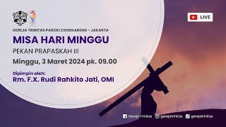 Misa Minggu Prapaskah III  Minggu 03 Maret 2024 jam 0900 [upl. by Franciscka]