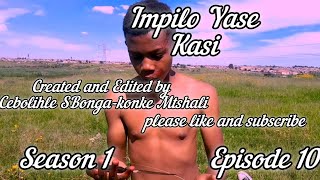 Impilo Yase Kasi Ep10 S1 Season finale [upl. by Gall825]