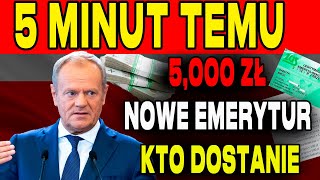 5 MINUT TEMU TUSK OGŁASZA NOWE DODATKI DO EMERYTUR KTO DOSTANIE 5000 ZŁ [upl. by Olshausen]