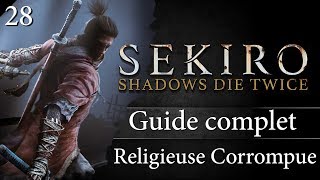 Guide Sekiro  28  Comment battre la Religieuse Corrompue [upl. by Arej292]