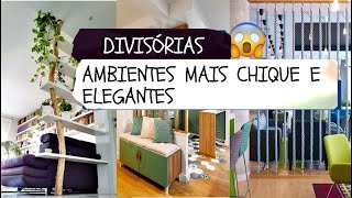 DIVISÓRIAS NA DECORAÇÃO 8 IDEIAS PARA DEIXAR O AMBIENTE MAIS CHIQUE E ELEGANTE [upl. by Neeham83]