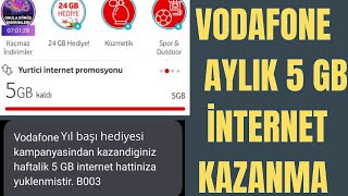 VODAFONE ÜCRETSİZ 5 GB İNTERNET KAZANDIRAN KAMPANYA  bedava internet kazanma [upl. by Tnecnev610]