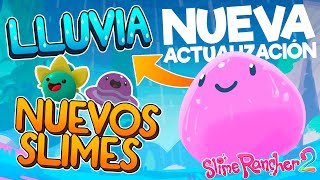 ALERTA 🚨 🚨 🚨 NUEVA ACTUALIZACIÓN deSLIME RANCHER   Nuevos Slimes  Lluvia Y MUCHO MAS [upl. by Aekahs]