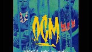 OCM  Watch How You Slang Album Version [upl. by Anna-Maria363]