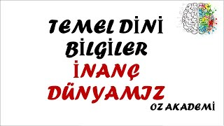 Temel Dini Bilgiler  9Sınıf  1Ünite  İnanç Dünyamız [upl. by Korwin19]