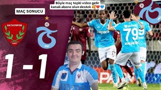 Tepki Maç Atakaş Hatayspor 1  1 Trabzonsporberaber kaldı🔥❤️💙 video komple izle beğenin unutmayın [upl. by Nnylrahc]