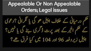 Appealable or Non Appealable OrdersLegal issues under sections 96amp104 CPC 1908 [upl. by Lucania]