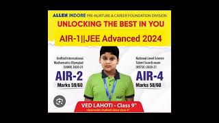 JEE Advanced 2024 Air1 Ved Lahoti from Allen IndoreHe can get 360360jeeadvAir1 shorts [upl. by Halverson]