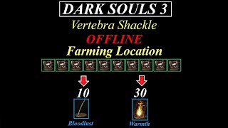 Dark Souls 3  Where to farm vertebra shackle  OFFLINE Method  See descriptions for the details [upl. by Magbie]