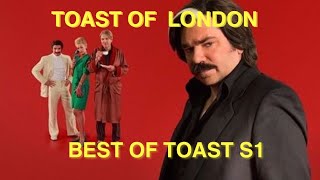 Toast of London  the best of toast S1 [upl. by Arec]