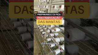 CONHEÇA a Urdideira Processo de Fabricação da Manta De Algodão Fábrica Têxtil shorts mantas [upl. by Traweek63]