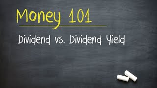 Dividend vs Dividend Yield Stock Investing 101 [upl. by Blackington363]