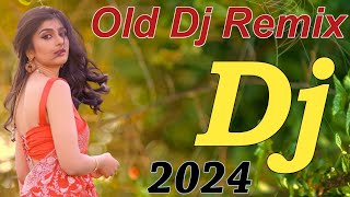 New Hindi DJ Song 2024 💖 Best Old DJ Remix 🔥 JBL DJ Remix Old Hindi 2024 Mix 💞 HINDI REMIX SONG [upl. by Aguste]