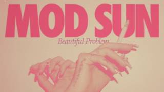 Mod Sun  Beautiful Problem ft gnash amp Maty Noyes Official Audio [upl. by Ahtivak]