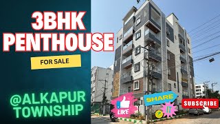 3BHK Penthouse Flat for Sale in Alkapur TownshipManikonda1500sftKeyxo Properties [upl. by Dnalram]