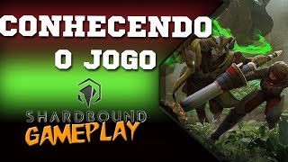 Shardbound ptBR  CONHECENDO O JOGO PRE ALPHA [upl. by Percival]