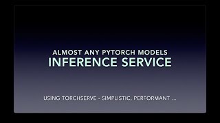 Torchserve A Performant and Flexible tool for Deploying PyTorch Models into Production [upl. by Amandie]