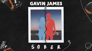 Gavin James  Sober Official Lyric Video [upl. by Marlie]