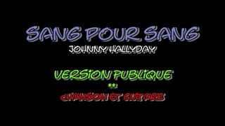 Sang pour Sang  Johnny Hallyday  Chanson et Guitare [upl. by Beckerman]