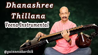 Dhanashree Thillana  Veena Fusion  Veena Instrumental Music  Swathi Thirunal  Karthik Veena [upl. by Ladiv]