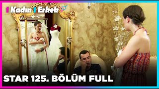 1 Kadın 1 Erkek  125 Bölüm Star [upl. by Saitam]