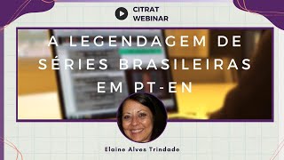 A Legendagem de Séries Brasileiras em PT  EN [upl. by Ettevy]