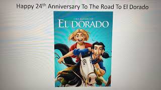 Happy 24th Anniversary The Road To El Dorado [upl. by Llehcal]