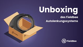 Unboxing Fieldbee Autosteer System I FieldBee Automatische Spurführung [upl. by Natye]