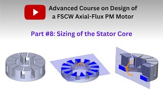 Sizing of the stator core of an axial flux permanent magnet motor pm motor Part 8 [upl. by Ridglee]