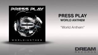 Press Play  quotWorld Anthemquot [upl. by Felten]