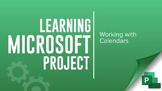 Microsoft Project StepbyStep Working with Calendars [upl. by Sira]