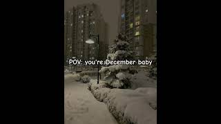 POVyoure December baby ⛄🎄 [upl. by Rapp]