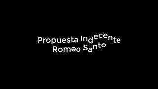 Propuesta Indecente  Romeo Santos 1 Hour vesion Lyrics Spanish Song [upl. by Knutson464]