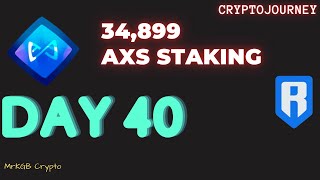 AXS STAKING amp RON Farm DAY 40 [upl. by Eelannej702]