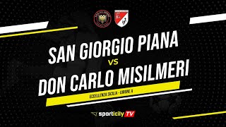 San Giorgio Piana  Don Carlo Misilmeri LIVE  Eccellenza Sicilia  Diretta Calcio [upl. by Enitsrik]